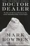 [Doctor Dealer 01] • The Rise and Fall of an All-American Boy and His Multimillion-Dollar Cocaine Empire